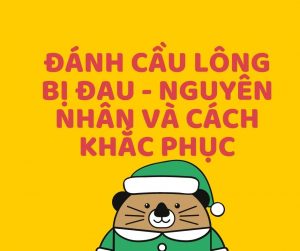 Đánh cầu lông bị đau khuỷu tay - 6 nguyên nhân và cách khắc phục