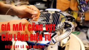 Giá máy căng vợt cầu lông điện tử hiện nay là bao nhiêu?