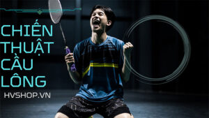 Chiến thuật cầu lông giúp hạ gục đối thủ mạnh