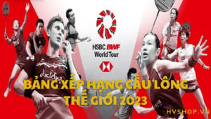 Bảng xếp hạng cầu lông thế giới 2023