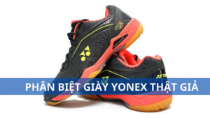“Bỏ túi” mẹo phân biệt giày Yonex thật giả