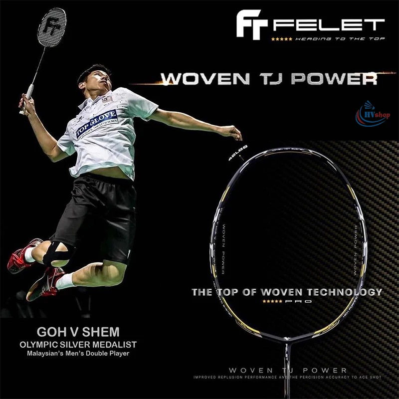 Vợt cầu lông Felet Woven TJ Power là siêu phẩm được Goh V Shem lựa chọn