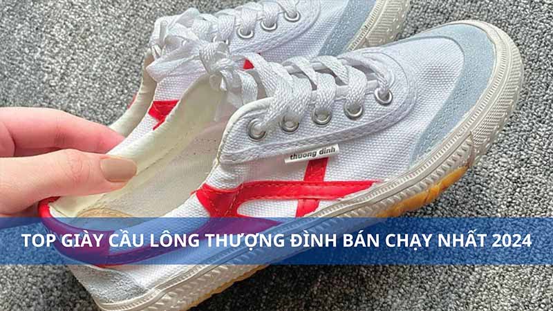 Top giày cầu lông Thượng Đình bán chạy nhất 2024 