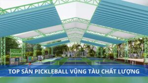 Top sân pickleball Vũng Tàu uy tín, chất lượng