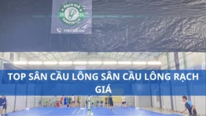 Top sân cầu lông sân cầu lông Rạch Giá